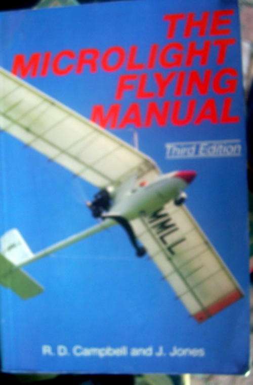 The Microlight Flying Manual by RD Campbell and J Jones