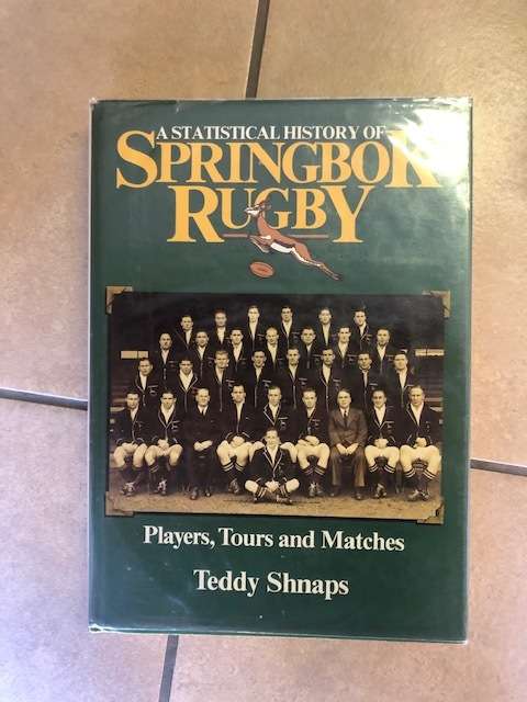 Statistical history of Springbok rugby by Teddy Snapps