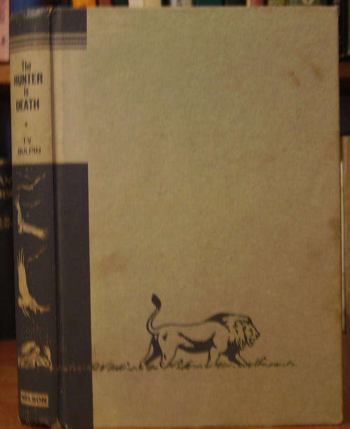 The Hunter is Death by T V BULPIN