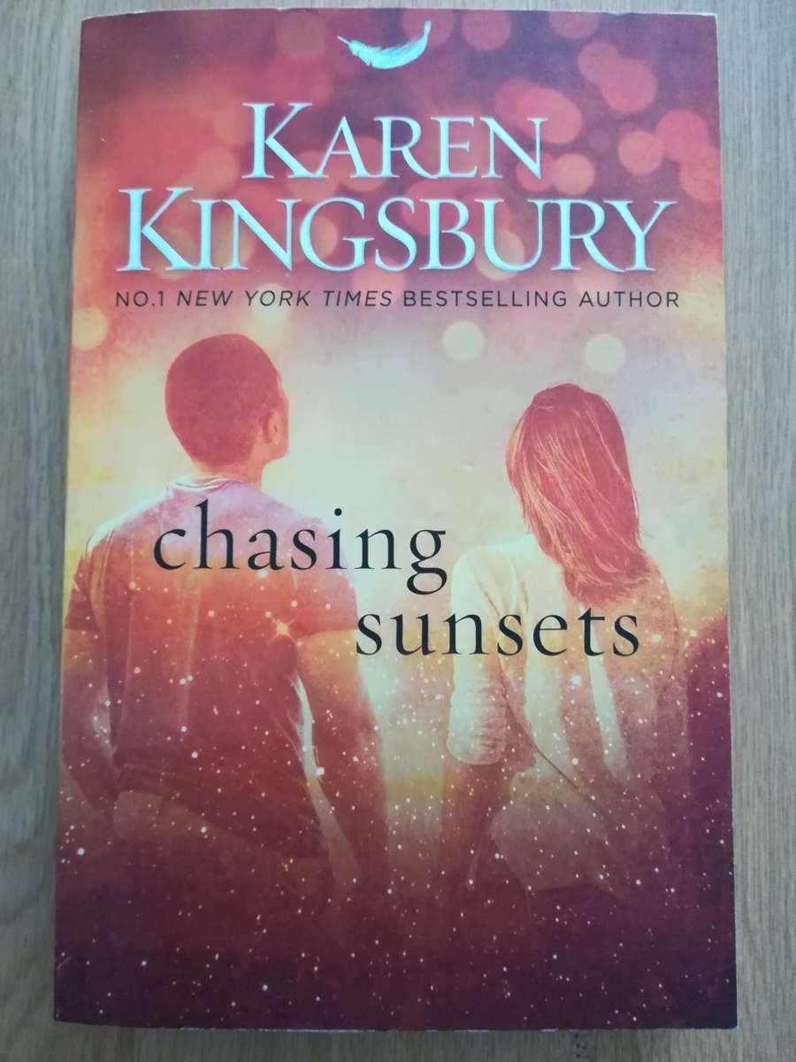 Chasing Sunsets by Karen Kingsbury