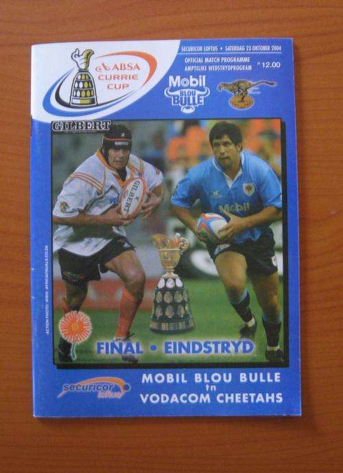 Official rugby programme - CURRIE CUP FINAL - 2004 - Blue Bulls vs Cheetahs at Securicor Loftus