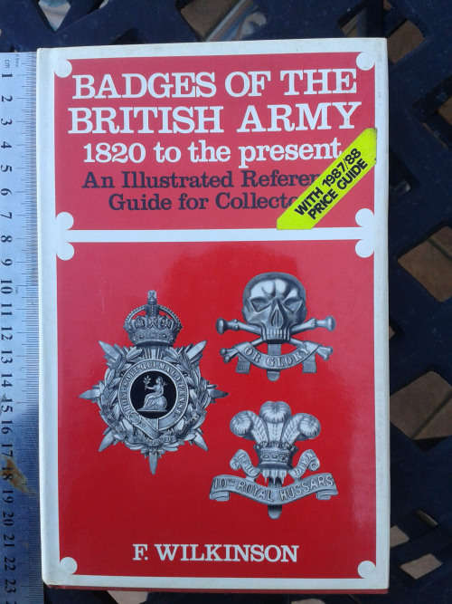 Badges of the British Army 1820 to the present,  F. Wilkinson