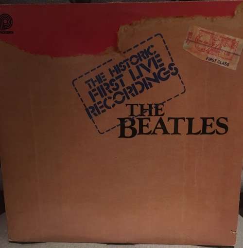 The Beatles The Historic First Live Recordings