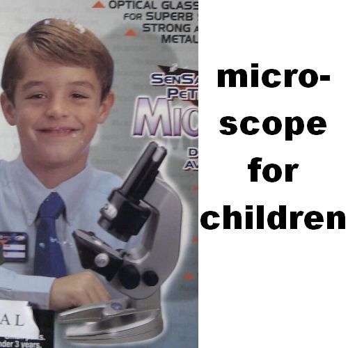 Microscope for children