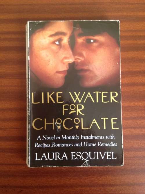 Like Water for Chocolate - Laura Esquivel
