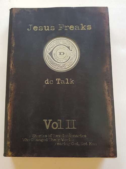 Jesus Freaks by DC Talk, Vol. II