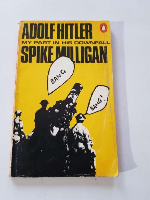 Adolf Hitler, My Part in his Downfall by Spike Milligan