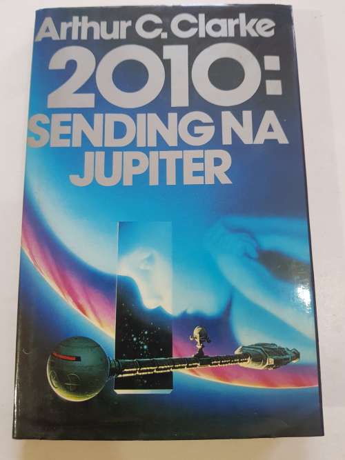 Arthur C. Clarke, 2010: Sending Na Jupiter, Hardcover
