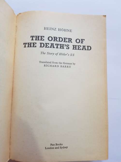The Order of the Death`s Head, The Story of Hitler`s SS by Heinz Hohne