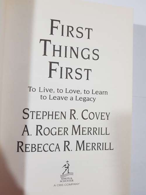 First Things First by Stephen R. Covey, A. Roger Merrill and Rebecca R. Merrill