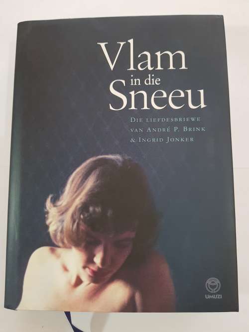 Vlam in die Sneeu, Die Liefdesbriewe van Andre P. Brink and Ingrid Jonker
