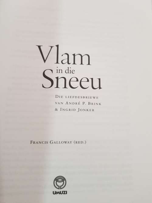 Vlam in die Sneeu, Die Liefdesbriewe van Andre P. Brink and Ingrid Jonker