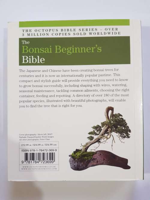 The Bonsai Beginner`s Bible by Peter Chan