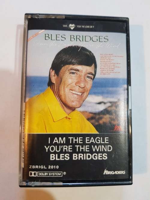 Bles Bridges, I Am The Eagle You`re The Wind Cassette