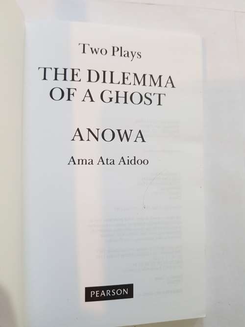 The Dilemma Of A Ghost and Anowa by Ama Ata Aidoo