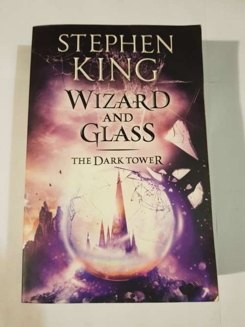 Wizard and Glass, The Dark Tower IV by Stephen King