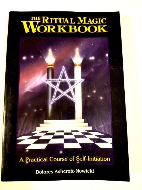 The Ritual Magic Workbook by Dolores Ashcroft-Nowicki