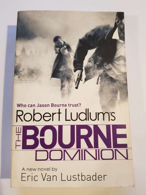 Robert Ludlum`s The Bourne Dominion by Eric Van Lustbader