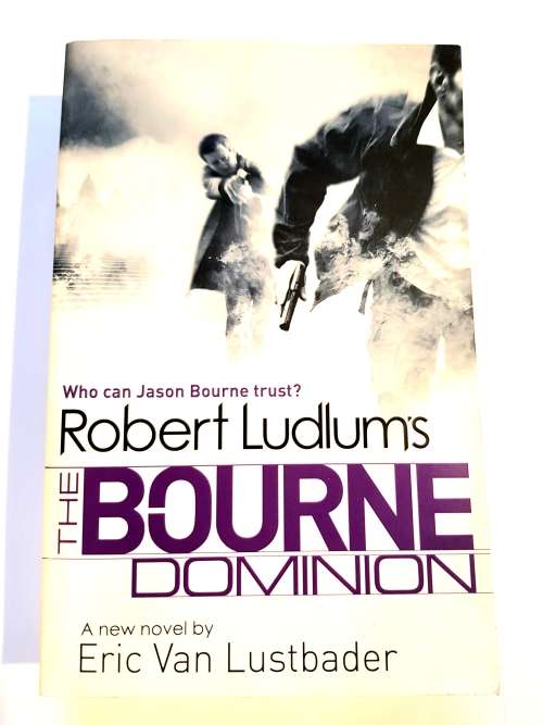 Robert Ludlum`s The Bourne Dominion by Eric Van Lustbader