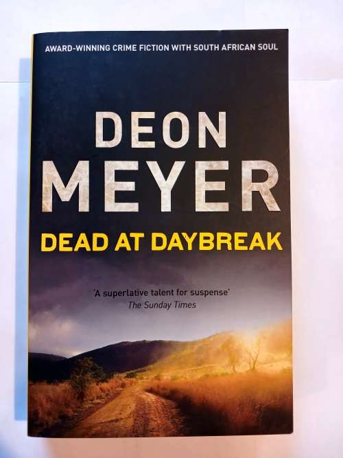 Dead at Daybreak by Deon Meyer