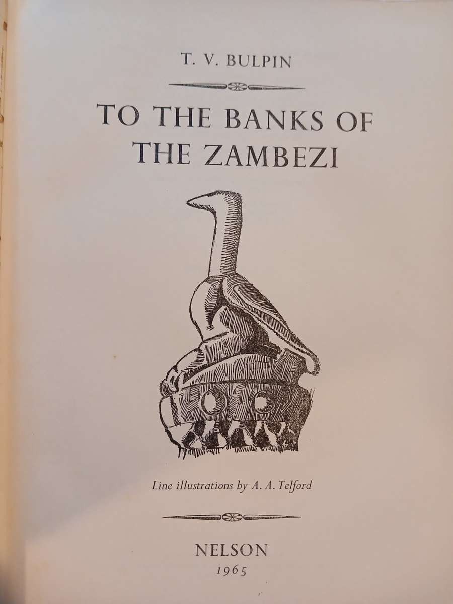 To The Banks of the Zanbezi by T.V. Bulpin
