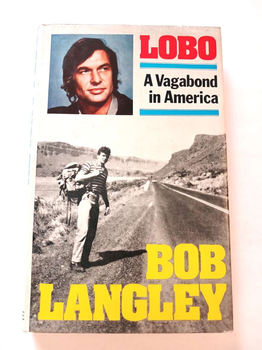 Lobo, A vagabond in America by Bob Langley