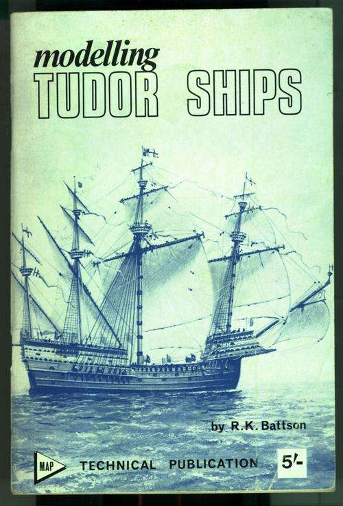 MODELLING TUDOR SHIPS 1969 76pp.