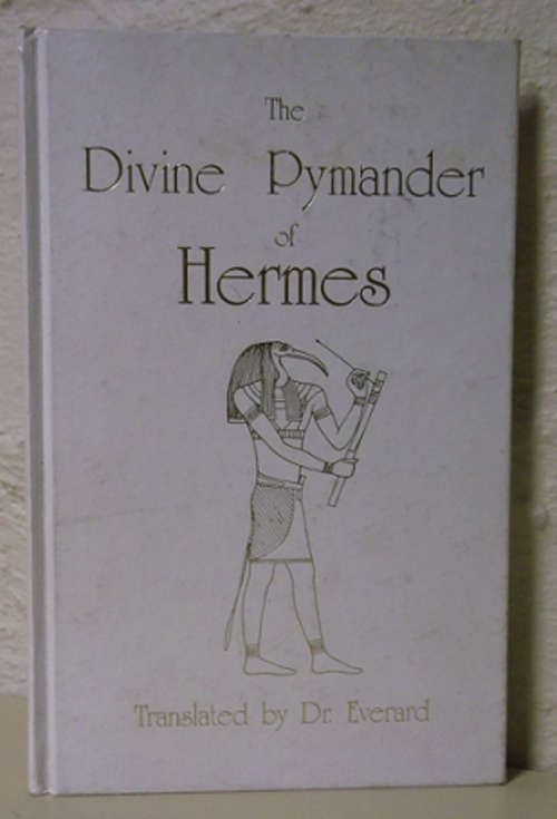 The Devine Pymander of Hermes - Dr.Everand - Hard cover