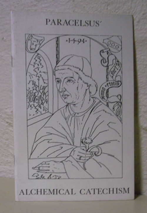 Alchemical Catechism - Paracelsus