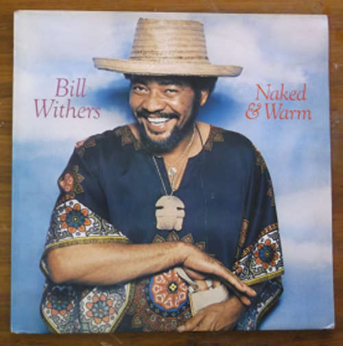 Bill Withers - Naked & Warm - 1976 Dutch Pressing LP Vinyl - Excellent Condition - CBS81580