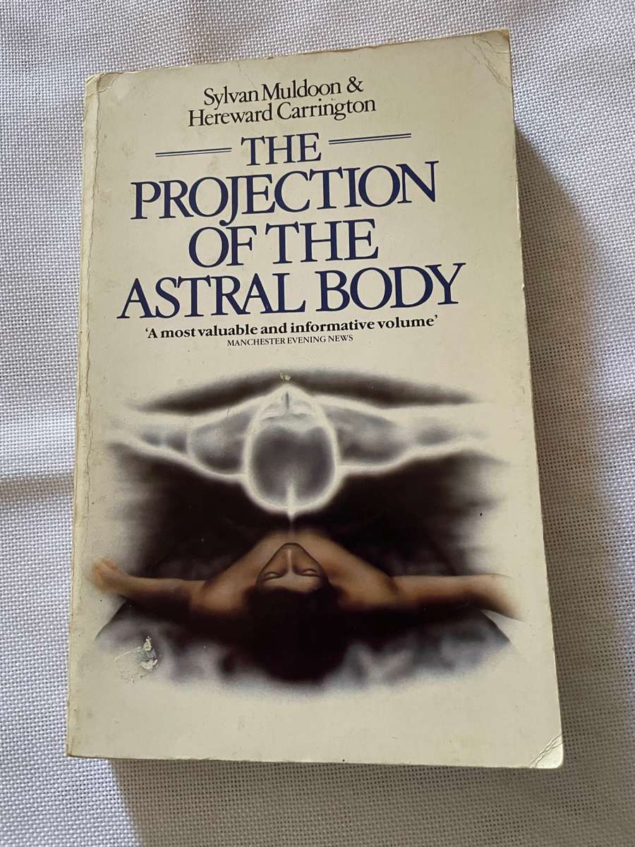 The Projection of the Astral Body - Sylvan Muldoon