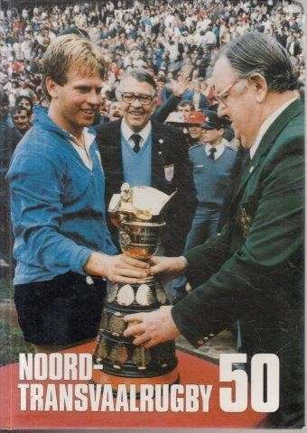 ZYL, M.C. van -  Noord-Transvaalrugby 50 - (Hardeband)