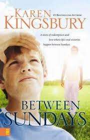 KINGSBURY, Karen - Between Sundays - (Larger Paperback)