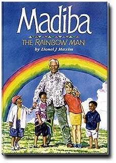 MAXIM, Lionel J. - Madiba : The rainbow man - (Hardcover with illustrated boards)