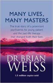 WEISS, Dr Brian - Many Lives, Many Masters - (Paperback)