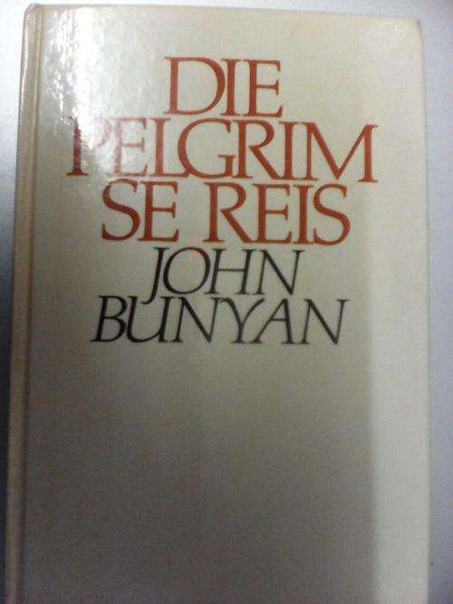BUNYAN, John - Die Pelgrim se Reis - (Hardeband) - [Afrikaans]