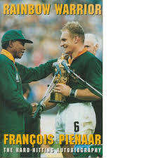 PIENAAR, Francois - Rainbow Warrior : The hard-hitting autobiography - (Paperback)