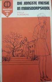 BLAKEMORE, Stella - Die Jongste Meisie in Masdorp Skool - (Hardeband) - [Maasdorp Reeks 2]