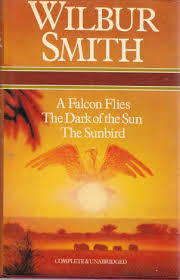 SMITH, Wilbur - A Falcon Flies, The Dark of the Sun & The Sunbird - (Hardcover in Wrapper)