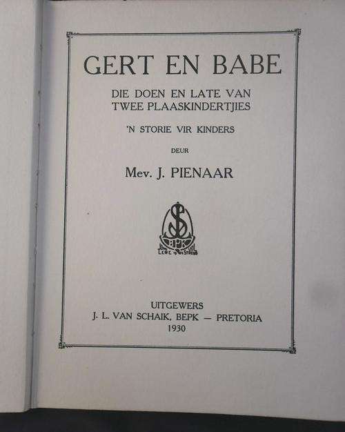 PIENAAR, J. - Gert en Babe : Die doen en late van twee plaaskindertjies - (Hardeband)