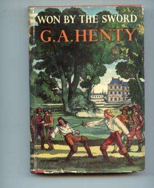 HENTY, G.A. - Won by the Sword - (Hardcover in Wrapper)