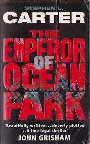 CARTER, Stephen L. - The Emperor of Ocean Park - (Excellent Paperback)