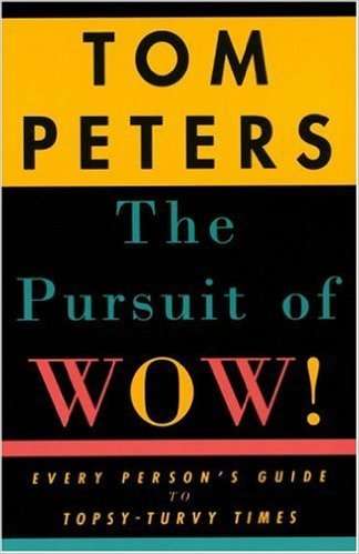 PETERS, Tom - The Pursuit of Wow ! - (Paperback)