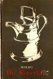 MIKRO = KUHN, C.H. - Die Koperkan - (Hardeband)