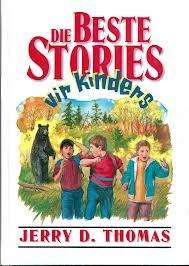 THOMAS, Jerry D.- Die Beste Stories vir Kinders (Volledige Stel)-[Soos Oom Attie se Slaaptydstories]