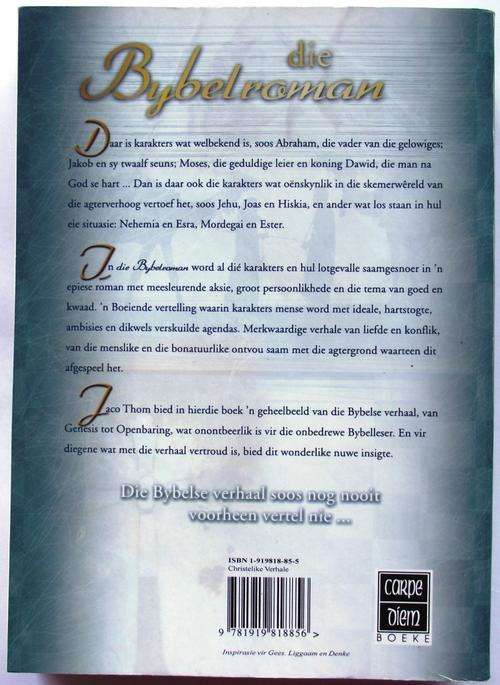 THOM, Jaco - Die Bybelroman : Die Bybelse Verhaal Soos Nog Nooit Voorheen Vertel nie - (Sagteband)