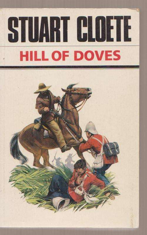 CLOETE, Stuart - Hill of Doves - (Excellent Paperback)