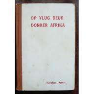 KALAHARI MAC - Op Vlug deur Donker Afrika - (Hardeband)