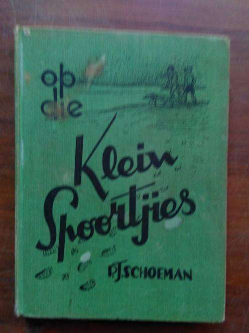 SCHOEMAN, P.J. - Op die Klein Spoortjies - (1944 se 1ste Druk Hardeband)