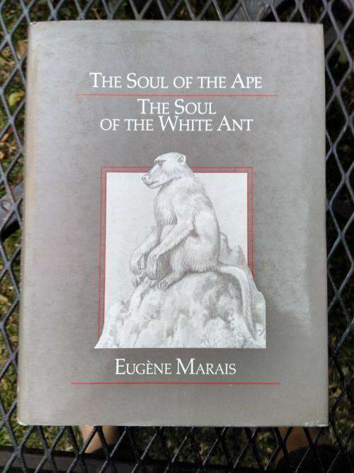 MARAIS, Eugene - The Soul of the Ape & The Soul of the White Ant - (Hardcover in Wrapper)